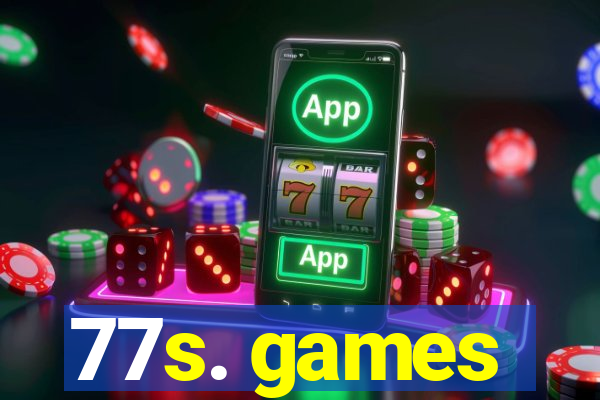 77s. games